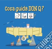 Cosa guida don Q? libro