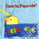 Cosa fai paperella? I batuffolibri. Ediz. illustrata libro