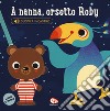 A nanna, orsetto Roby. Libro sonoro. Ediz. a colori libro