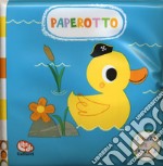 Paperotto! Sprizza e spruzza. Gli impermealibri. Ediz. a colori libro