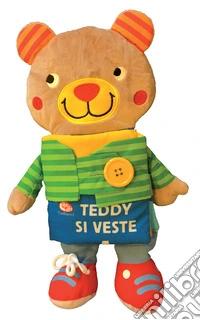 Teddy si veste. Ediz. a colori libro