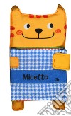 Micetto. Libro-dudù. I batuffolibri. Ediz. a colori libro