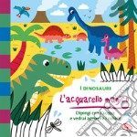 I dinosauri. L'acquarello magico. Ediz. a colori. Ediz. a spirale. Con gadget