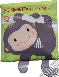 Scimmietta e i suoi amici. Ediz. a colori libro