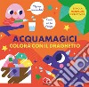 Colora con il draghetto. Acquamagici. Ediz. a colori libro