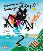 Che avventura le vacanze del lupo! Ediz. a colori. Con marionetta libro