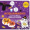 Colora la festa di Halloween. Acquamagici. Ediz. a colori libro