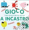 Colori numeri e animali. Gioco a incastro. Ediz. illustrata. Con Gioco libro