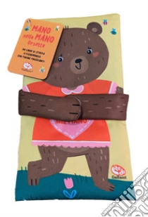 Orsetto. Mano nella mano. Ediz. a colori