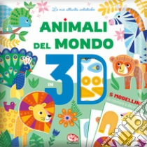 Animali del mondo 3D. Ediz. a colori
