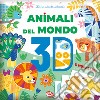 Animali del mondo 3D. Ediz. a colori libro