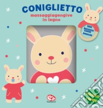 Coniglietto. Libri stoffa con massaggiagengive legno. Ediz. a colori. Con  gadget di Francesca Ferri - 9788832773583 in Libri per la prima infanzia