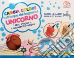 Cambia colore nell'acqua del bagnetto! Unicorno. Ediz. a colori libro