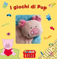 I giochi di Pop. Ediz. a colori libro