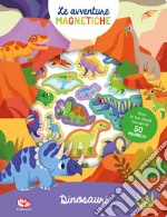 I dinosauri. Avventure magnetiche. Ediz. a colori libro