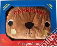 Il cagnolino. Libro cuscino. Ediz. a colori libro
