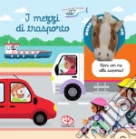 I mezzi di trasporto. Burattino sapientino. Ediz. a colori libro