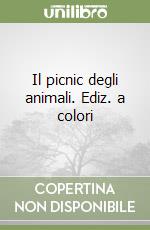 Il picnic degli animali. Ediz. a colori libro