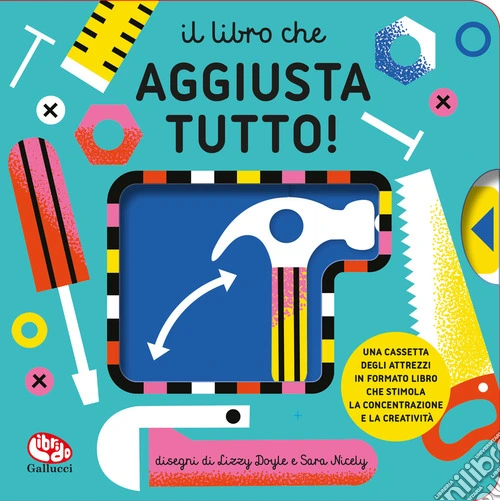 Il libro che aggiusta tutto! Ediz. a colori