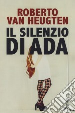 Il silenzio di Ada libro