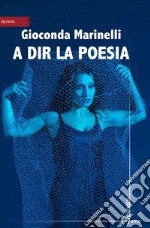 A dir la poesia libro