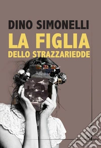 La figlia dello strazzariedde