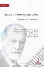 Freud e il futuro dell'uomo libro