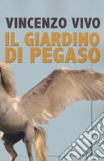 Il giardino di Pegaso libro