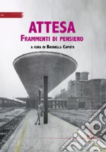 Attesa. Frammenti di pensiero libro