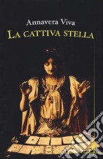 La cattiva stella libro