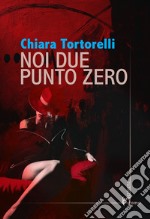 Noi due punto zero libro