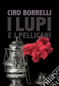I lupi e i pellicani