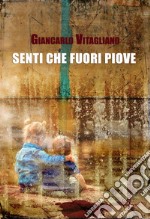 Senti che fuori piove libro