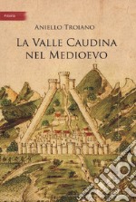 La valle Caudina nel medioevo