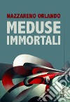 Meduse immortali libro