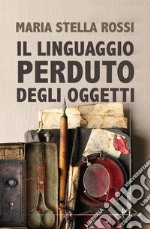 Il linguaggio perduto degli oggetti libro