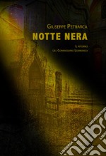 Notte nera. Il ritorno del commissario Lombardo libro