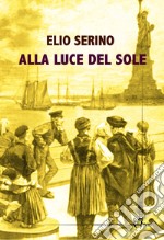 Alla luce del sole libro