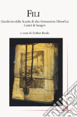 Fili. Quaderno della Scuola di alta formazione filosofica Castel di Sangro libro