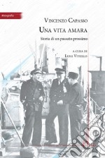 Una vita amara. Storia di un passato prossimo