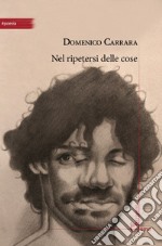 Nel ripetersi delle cose libro