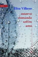 Osservo domando soffro amo libro