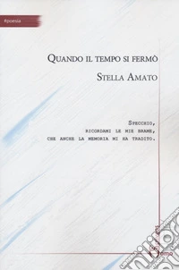Quando il tempo si fermò