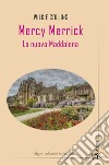 Mercy Merrick. La nuova Maddalena libro