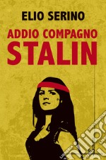 Addio compagno Stalin libro