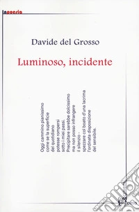 Luminoso, incidente