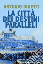 La città dei destini paralleli