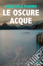 Le oscure acque libro