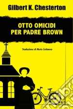 Otto omicidi per padre Brown libro