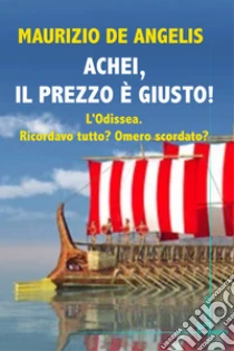 Achei, il prezzo � giusto! L'odissea. Ricordavo tutto? Omero scordato?